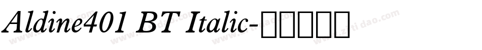 Aldine401 BT Italic字体转换